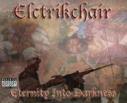 Elctrikchair : Eternity into Darkness Elctrikchair : Eternity into Darkness